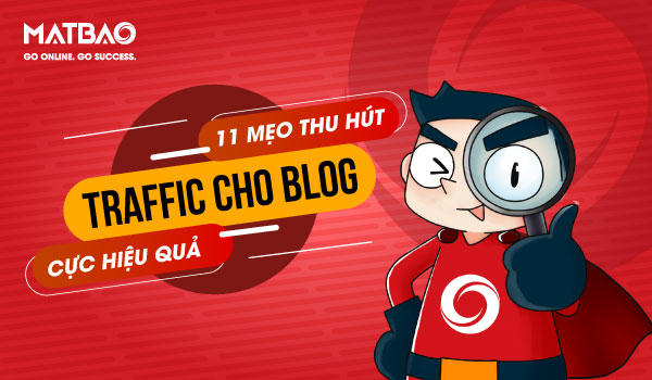 Blog được đầu tư xây dụng nội dung sẽ mang lại traffic cao đến bất ngờ