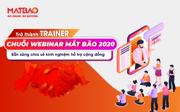 Mời đăng ký trở thành Trainer chuỗi Webinar về Marketing & TMĐT cùng Mắt Bão