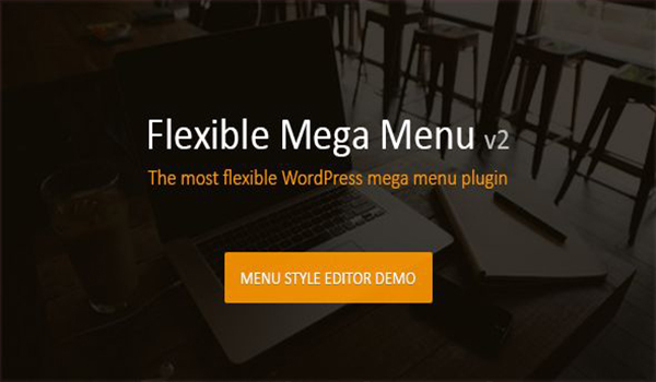  Flexible Mega Menu Plugin - sự lựa chọn hoàn hảo cho việc nâng cấp giao diện Menu