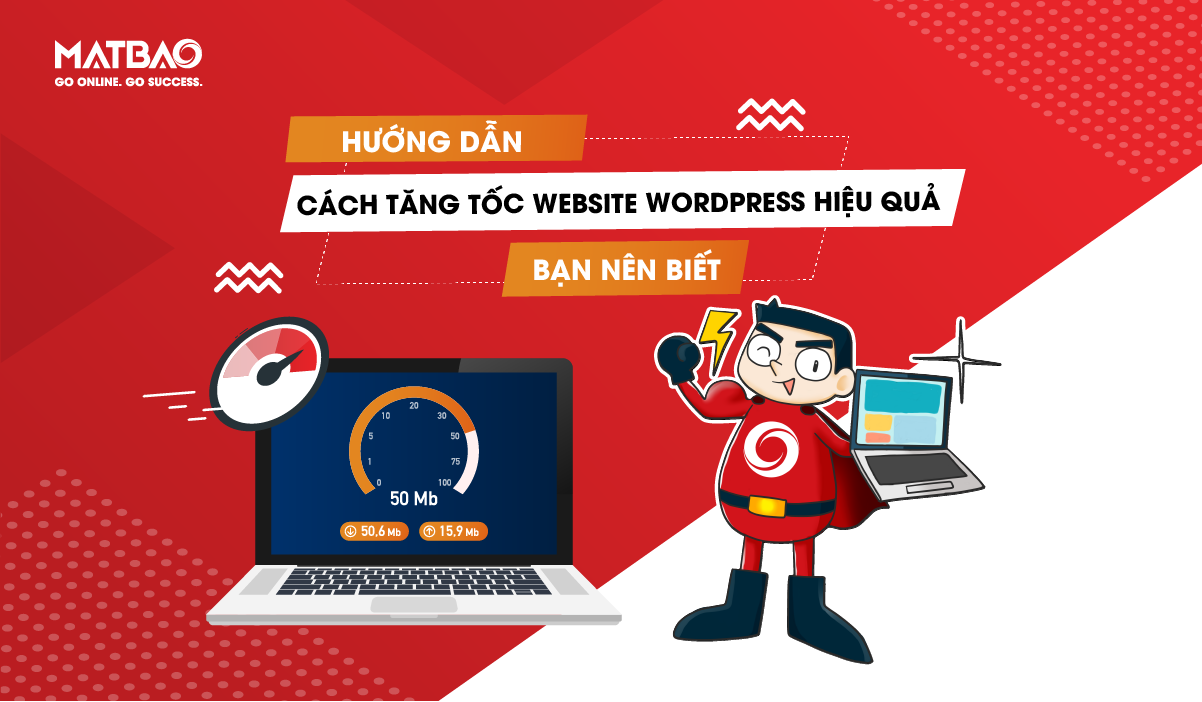 Hướng dẫn cách tăng tốc Website WordPress hiệu quả bạn nên biết