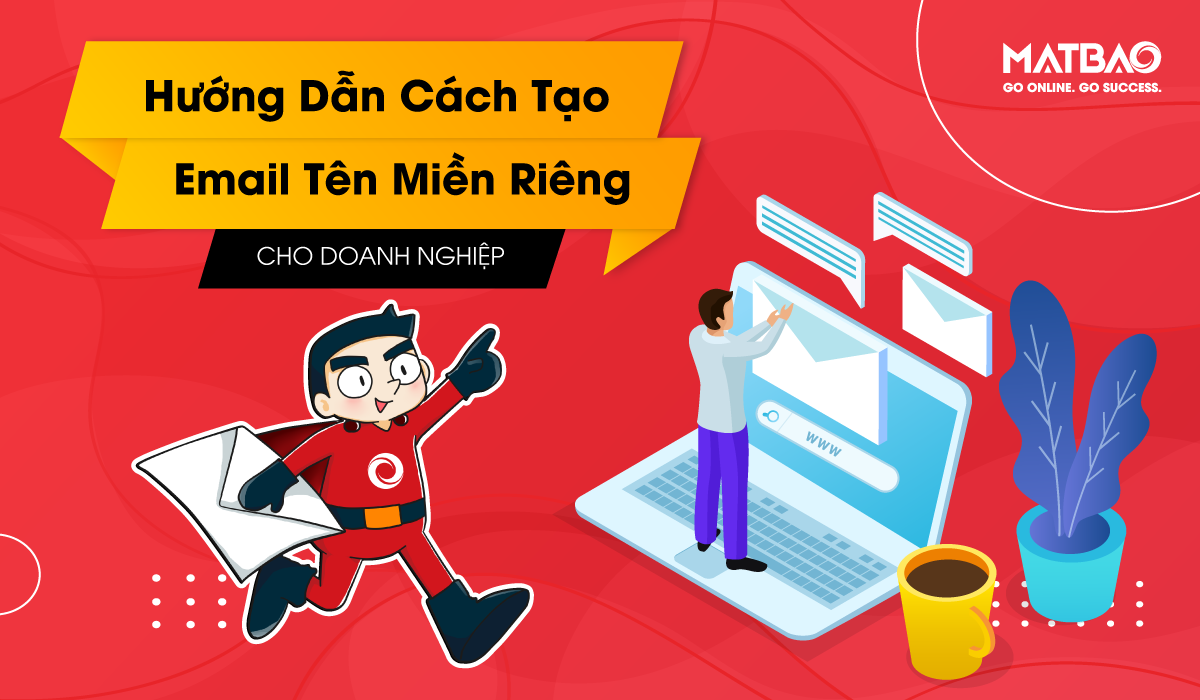 Cách tạo Email Tên miền riêng - Email4B là một sản phẩm dành cho các doanh nghiệp có nhu cầu email lớn