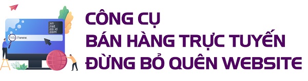 Website là công cụ bán hàng tiềm năng của các nhà kinh doanh