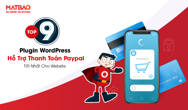 Top 9 Plugin WordPress tích hợp thanh toán Paypal dễ dàng cho Website