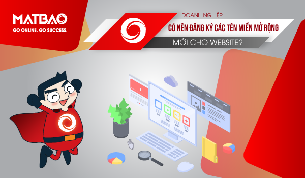 Có nên sử dụng các tên miền mở rộng mới cho Website?